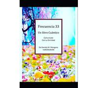 Frecuencia 33: Conectate con tu Divinidad (Frecuencias Divinas)