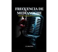 Frecuencia de Medianoche: Nadie te conoce mejor que quien te acecha en silencio.