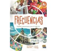 Frecuencias a1.2. libro del alumno: Second part of Frecuencias A1 : A1.2 Student Book with coded access to the ELETeca