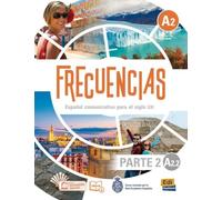 Frecuencias A2 - Parte 2, A2.2. Kursbuch + Code: Español comunicativo para el siglo XXI / Libro del alumno