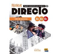 Frecuencias directo. A1-B1. Libro de ejercicios. Per le Scuole superiori. Con e-book. Con espansione online: Frecuencias Directo Exercises Book Levels A1-B1