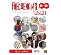 Frecuencias Fusion B1-B2 : Exercises Book: Includes free access to eBook and ELETeca for 18 months