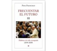 Frecuentar el futuro III