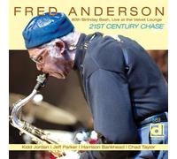 Fred Anderson - 21st Century Chase