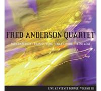 Fred Anderson Quartet - Fred Anderson Quartet - Live at Velvet Lounge Volume III