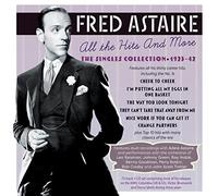 Fred Astaire - All the Hits And More - The Singles Collection 1923-42