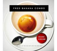 Fred Banana Combo - The Best Of The Old Shit And The New Shit