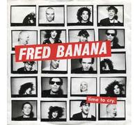 Fred Banana - Time To Cry / Running Round In Circles [Vinyl Single]