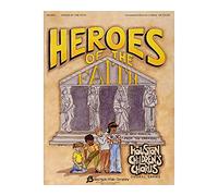 Fred Bock Music Heroes of the Faith (Sacred Children's Musical) TEACHER ED arranged by (Houston Children's Choir Series)