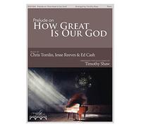Fred Bock Music Prelude on How Great Is Our God (The Worship Bridges Series)