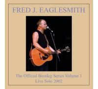 Fred Eaglesmith - Bootleg Volume 1
