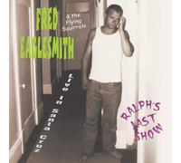 Fred Eaglesmith Ralph's Last Show: Live In Santa Cruz (CD)
