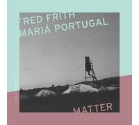 Fred Frith - Matter