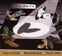 Fred Frith - Nowhere.Sideshow.Thin Air