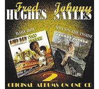 FRED HUGHES, JOHNNY SAYLES - BABY BOY + MAN ON THE INSIDE