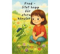 Fred - Liten hoppare för stora känslor: En barnbok om att känna, våga och lätta sitt hjärta