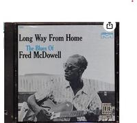 Fred Mcdowell - Long Way from Home