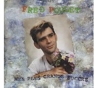 Fred Poulet - Mes Plus Grands Succes