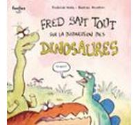 Fred sait tout sur la disparition des dinosaures