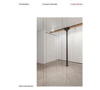 Fred Sandback. Un Espacio intermedio: A space between (SIN COLECCION)