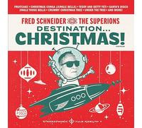FRED SCHNEIDER & THE SUPERIONS - Destination Christmas