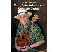 Fred Sokolow - Complete Advanced Ukulele Guide [Alemania] [DVD]