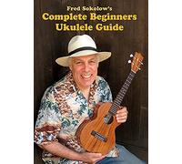 Fred Sokolow - Complete Beginner Ukulele Guide [Alemania] [DVD]