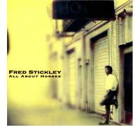 Fred Stickley - All About Horses