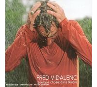 Fred Vidalenc - Quelque Chose Dans L''ordre