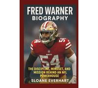 Fred Warner Biography: The Discipline, Mindset, and Mission Behind an NFL Powerhouse