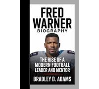 Fred Warner Biography: The Rise of a Modern Football Leader and Mentor