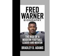 Fred Warner Biography: The Rise of a Modern Football Leader and Mentor