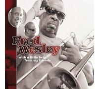 Fred Wesley - With a Little Help of my Friends