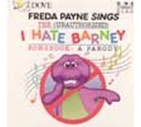 Freda Payne - Freda Payne Sings the (Unauthorized) I Hate Barney Songbook: A Parody (UK Import)