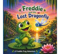 Freddie and the Lost Dragonfly (Freddie the Frog Adventures)