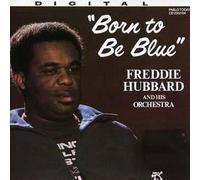 Freddie Hubbard - Freddie Hubbard - Born To Be Blue (CD)