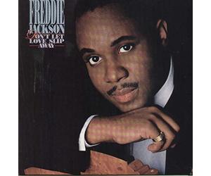 Freddie Jackson - DON'T LET LOVE SLIP AWAY