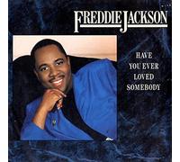 Freddie Jackson - Have You Ever Loved Somebody - Freddie Jackson 12"