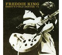 Freddie KING - Ebbet's Field - Denver 1974