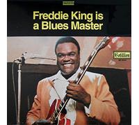 Freddie King - Freddie King Is a Blues Master [Vinilo]