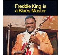 Freddie King Is a Blues Master