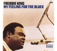 Freddie King - My Feeling For The Blues