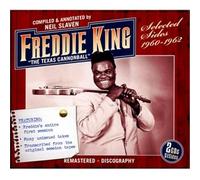 Freddie King - The Texas Cannonball: Selected Sides 1960-1962