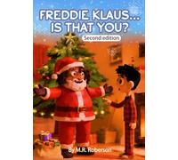 Freddie Klaus...Is That You? 2nd Edition: First Encounter Reimagined ("Children Giving Glory to God Series 1")