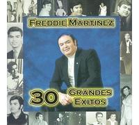 Freddie Martinez - 30 Grandes Exitos