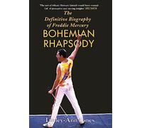 Freddie Mercury: The Definitive Biography of Freddie Mercury