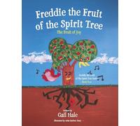 Freddie the Fruit of the Spirit Tree: The Fruit of Joy