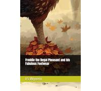 Freddie the Regal Pheasant and his Fabulous Footwear