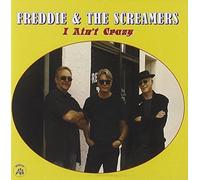 Freddie & The Screamers - I Ain't Crazy by Freddie & The Screamers (2010-06-15)