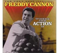 Freddy Cannon - Where the Action Is: the Very